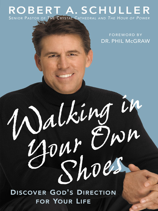 Title details for Walking in Your Own Shoes by Robert Anthony Schuller - Available